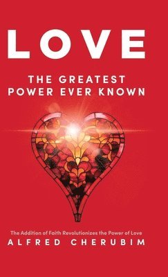 LOVE The Greatest Power Ever Known 1