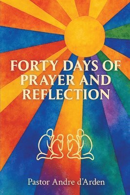 bokomslag Forty Days of Prayer and Reflection
