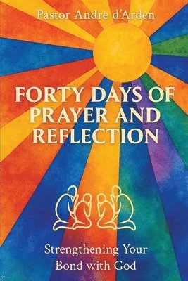 Forty Days of Prayer and Reflection