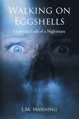 L M Manning - Walking on Eggshells, Häftad