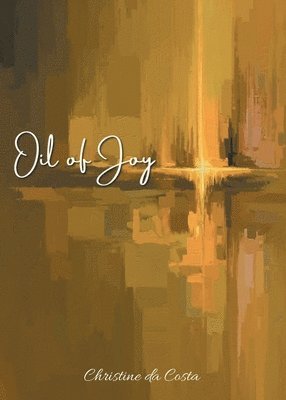 bokomslag Oil of Joy