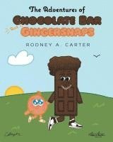 bokomslag The Adventures Of Chocolate Bar And Gingersnaps