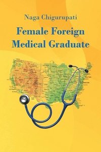 bokomslag Female Foreign Medical Graduate