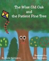 Wise Old Oak and the Patient Pine Tree