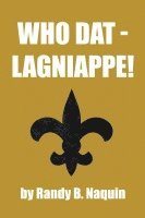 Who Dat - Lagniappe! 1