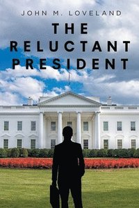 bokomslag Reluctant President