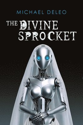 bokomslag The Divine Sprocket