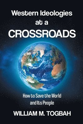 Western Ideologies at a Crossroads