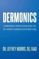 bokomslag Dermonics: A mnemonics - dense review book for the updated dermatology board exam