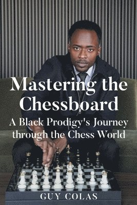 bokomslag Mastering the Chessboard