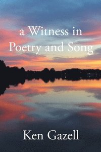 bokomslag A Witness in Poetry and Song