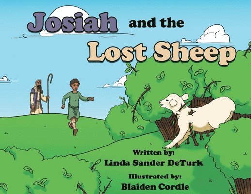 Linda Deturk, DeTurk,Linda, - Josiah and the Lost Sheep, Häftad