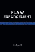 Flaw Enforcement 1