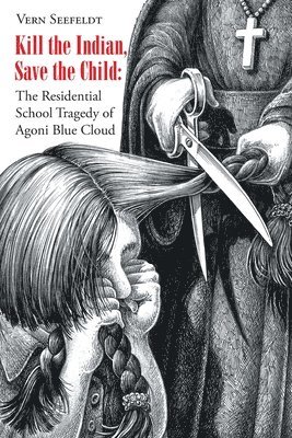 Vern Seefeldt, Seefeldt,Vern, - Kill the Indian, Save the Child, Häftad