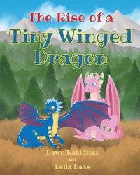 bokomslag Rise of a Tiny Winged Dragon