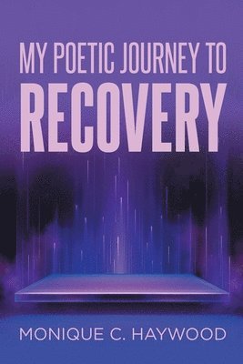 My Poetic Journey to Recovery 1