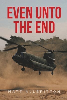 bokomslag Even Unto the End