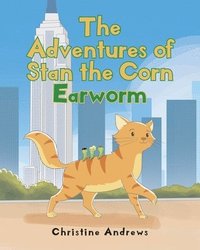 bokomslag The Adventures of Stan the Corn Earworm