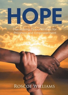 bokomslag Hope: Harnessing Opportunities for Progress and Empowerment