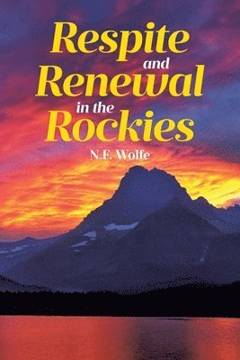 bokomslag Respite and Renewal in the Rockies