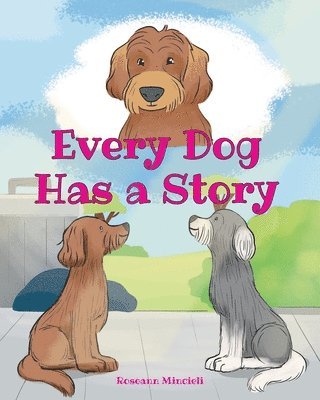 Every Dog Has a Story 1