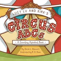 bokomslag Lucy Lu and Kirk's CIRCUS ABCs