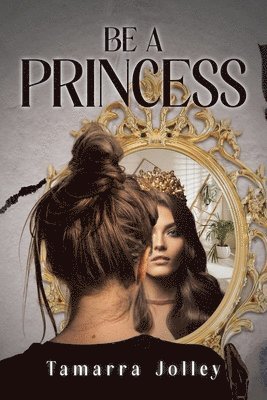 Be a Princess 1