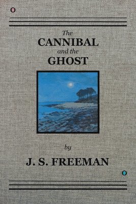 bokomslag The CANNIBAL and the GHOST