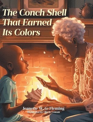 G Fleming Illustrated by Obray Cowan, G. Fleming Illustrated by Obray Cowan... - Conch Shell That Earned Its Colors, Inbunden