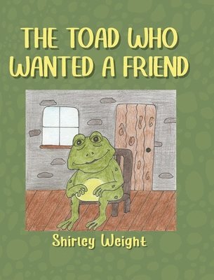 Toad Who Wanted a Friend 1