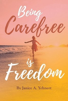 Being Carefree is Freedom 1