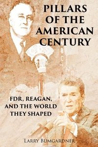 bokomslag Pillars of the American Century