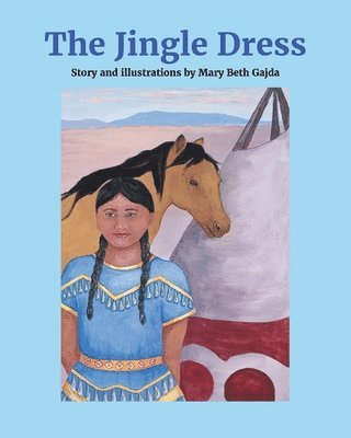 Story, Illustrations Mary Beth Gajda, Mary Beth Gajda - Jingle Dress, Häftad