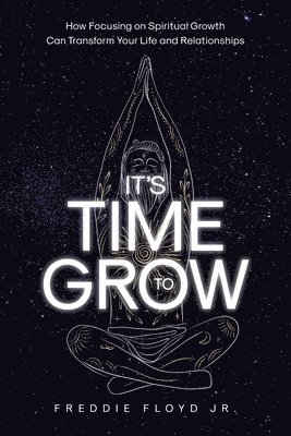 bokomslag It's Time To Grow