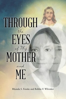 Through the Eyes of My Mother and Me 1