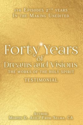 bokomslag Forty Years of Dreams and Visions