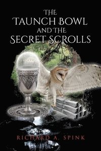 bokomslag Taunch Bowl and the Secret Scrolls