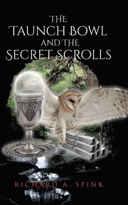 bokomslag The Taunch Bowl and the Secret Scrolls