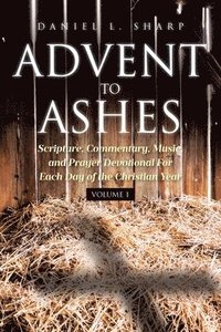 bokomslag Advent to Ashes