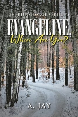 Evangeline, Where Are You? 1