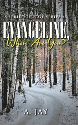 Evangeline, Where Are You? 1