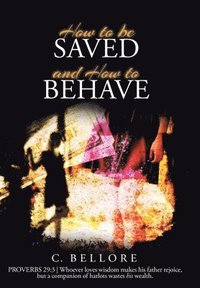 bokomslag How to be Saved and How to Behave