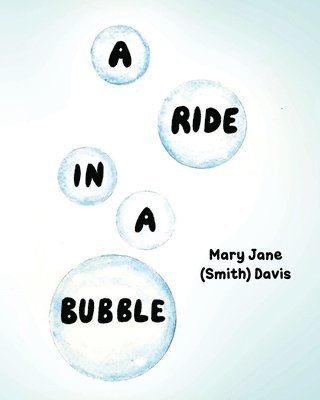 A Ride in a Bubble 1