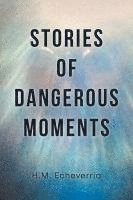 Stories of Dangerous Moments 1