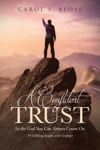 bokomslag A Confident Trust: In the God You Can Always Count On