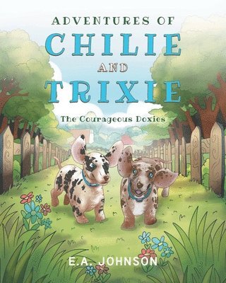 bokomslag Adventures of Chile and Trixie The Courageous Doxies