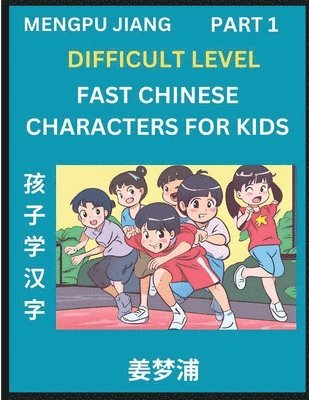 bokomslag Fast Chinese Characters for Kids (Part 1) - Difficult Level Mandarin Chinese Character Recognition Puzzles, Simple Mind Games to Fast Learn Reading Si