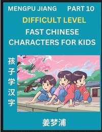 bokomslag Fast Chinese Characters for Kids (Part 10) - Difficult Level Mandarin Chinese Character Recognition Puzzles, Simple Mind Games to Fast Learn Reading Simplified Characters