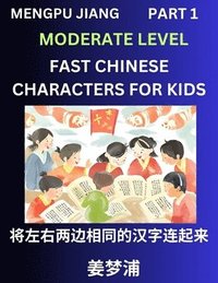 bokomslag Chinese Character Moderate Level Test Series for Kids (Part 1) - Easy Mandarin Chinese Character Recognition Puzzles, Simple Mind Games to Fast Learn Reading Simplified Characters