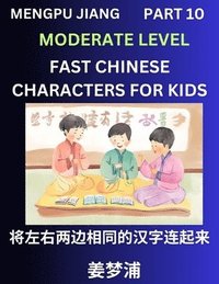 bokomslag Chinese Character Moderate Level Test Series for Kids (Part 10) - Easy Mandarin Chinese Character Recognition Puzzles, Simple Mind Games to Fast Learn Reading Simplified Characters